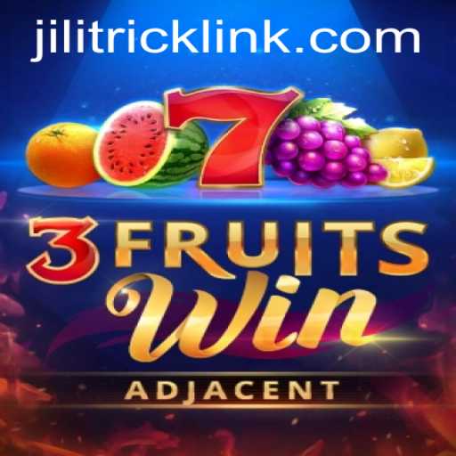 Discover the Exciting World of 3FruitsWin with JILITRICK