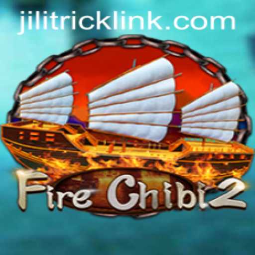 Exploring the Thrilling Universe of FireChibi2 and JILITRICK